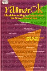 Yarmarok: Ukrainian Writing in Canada Since the Second World War