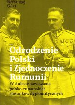 Odrodzenie Polski i Zjednoczenie Rumunii